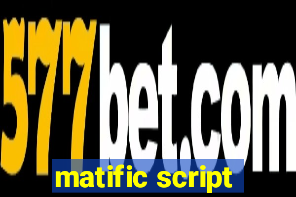 matific script